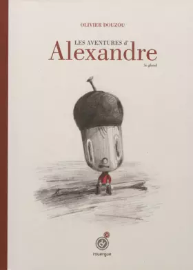 Couverture du produit · Les aventures d'Alexandre le gland