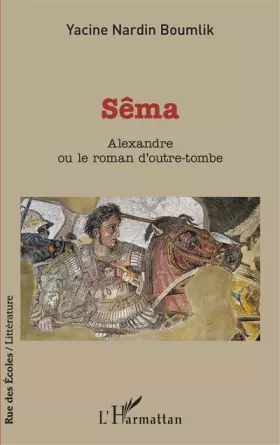 Couverture du produit · Sêma: Alexandre ou le roman d'outre-tombe
