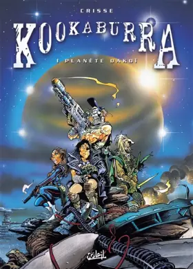 Couverture du produit · Kookaburra, tome 1 : Planète Dakoï
