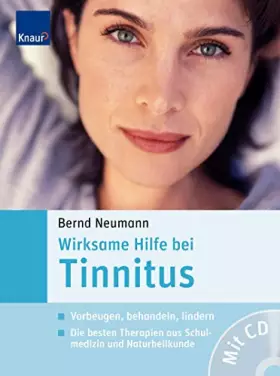 Couverture du produit · Wirksame Hilfe bei Tinnitus: Vorbeugen, Behandeln, Lindern Die besten Therapien aus Schulmedizin und Naturheilkunde