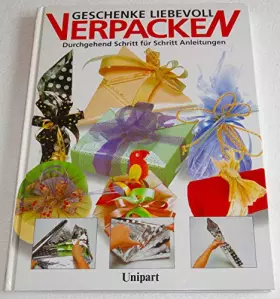 Couverture du produit · Geschenke liebevoll verpacken. Durchgehend Schritt für Schritt Anleitungen