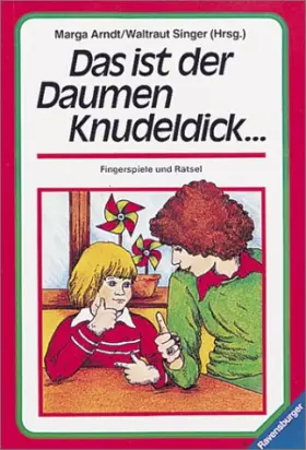 Couverture du produit · Das ist der Daumen Knudeldick ...: Fingerspiele und Rätsel