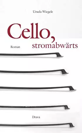 Couverture du produit · Cello, stromabwärts: Roman