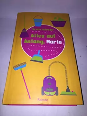 Couverture du produit · Alles auf Anfang, Marie. Roman.