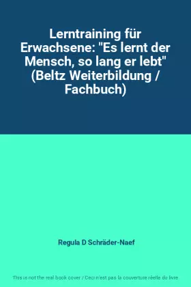 Couverture du produit · Lerntraining für Erwachsene: "Es lernt der Mensch, so lang er lebt" (Beltz Weiterbildung / Fachbuch)