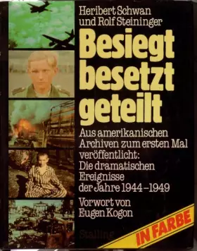 Couverture du produit · Besiegt, besetzt, geteilt. Von der Invasion bis zur Spaltung Deutschlands