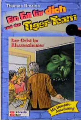 Couverture du produit · Ein Fall für dich und das Tiger-Team, Bd.28, Der Geist im Klassenzimmer