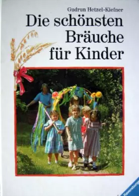 Couverture du produit · Die schönsten Bräuche für Kinder by Hetzel- Kiefner, Gudrun Kiefner, Gudrun ...