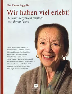 Couverture du produit · Wir haben viel erlebt! Jahrhundertfrauen erzählen aus ihrem Leben