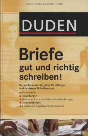 Couverture du produit · Duden - Briefe gut und richtig schreiben!: Ratgeber für richtiges und modernes Schreiben