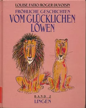Couverture du produit · Fröhliche Geschichten vom glücklichen Löwen. Band 2: Zwei glückliche Löwen/Das Geheimnis des glücklichen Löwen