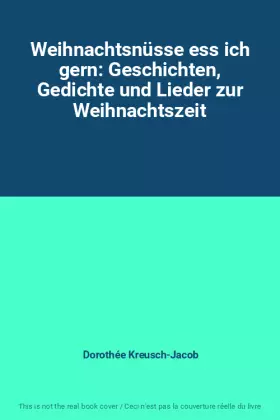 Couverture du produit · Weihnachtsnüsse ess ich gern: Geschichten, Gedichte und Lieder zur Weihnachtszeit
