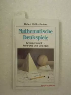 Couverture du produit · Mathematische Denkspiele. Gripsgymnastik - Probleme und Lösungen