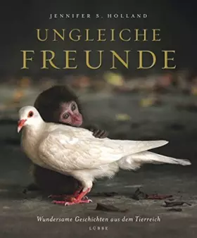 Couverture du produit · Ungleiche Freunde: Wundersame Geschichten aus dem Tierreich