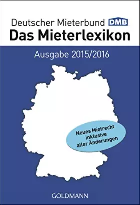 Couverture du produit · Das Mieterlexikon - Ausgabe 2015/2016: Neues Mietrecht inklusive aller Änderungen