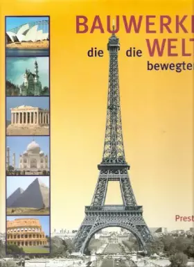 Couverture du produit · Bauwerke, die die Welt bewegten