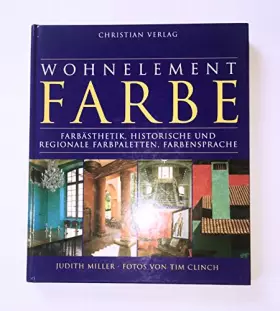 Couverture du produit · Wohnelement Farbe. Farbästhetik, historische und regionale Farbpaletten, Farbensprache.