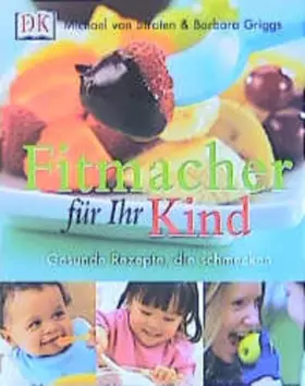 Couverture du produit · Fitmacher für Ihr Kind: Gesunde Rezepte, die schmecken