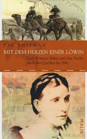 Couverture du produit · Mit dem Herzen einer Löwin: Lady Florence Baker und ihre Suche nach den Quellen des Nils