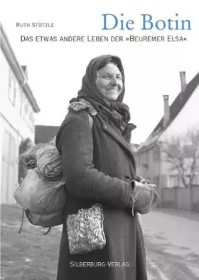 Couverture du produit · Die Botin. Das etwas andere Leben der "Beuremer Elsa