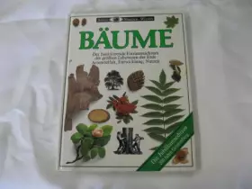 Couverture du produit · Bäume. Der faszinierende Formenreichtum der grössten Lebewesen der Erde. Artenvielfalt, Entwicklung, Nutzen
