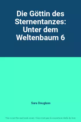 Couverture du produit · Die Göttin des Sternentanzes: Unter dem Weltenbaum 6