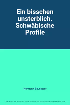 Couverture du produit · Ein bisschen unsterblich. Schwäbische Profile
