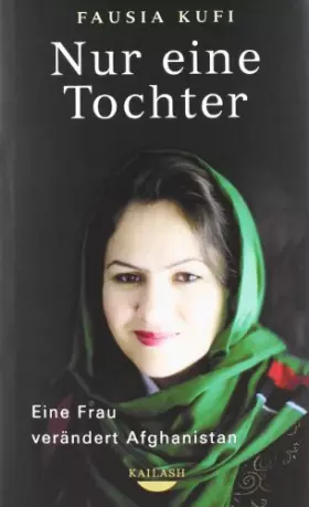 Couverture du produit · Nur eine Tochter: Eine Frau verändert Afghanistan