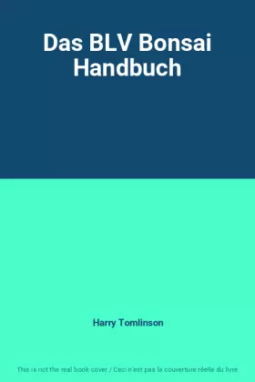 Couverture du produit · Das BLV Bonsai Handbuch