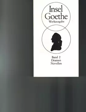 Couverture du produit · Insel Goethe Werkausgabe Band 2 Dramen Novellen
