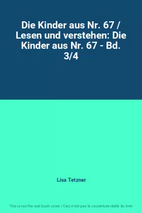 Couverture du produit · Die Kinder aus Nr. 67 / Lesen und verstehen: Die Kinder aus Nr. 67 - Bd. 3/4