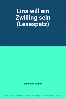 Couverture du produit · Lina will ein Zwilling sein (Lesespatz)