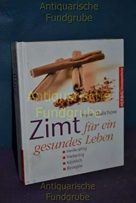 Couverture du produit · Zimt für ein gesundes Leben: Heilkräftig - Vielseitig - Köstlich - Rezepte
