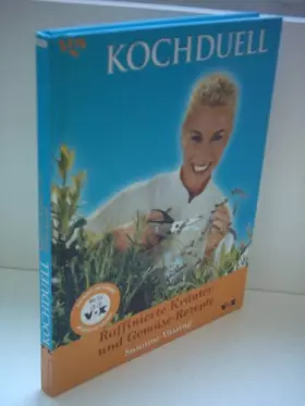 Couverture du produit · Kochduell, Raffinierte Kräuter-Rezepte und Gemüse-Rezepte