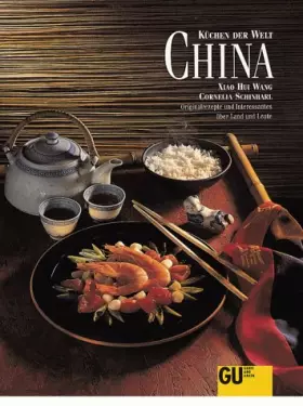 Couverture du produit · China: Originalrezepte und Interessantes über Land und Leute (Küchen der Welt)