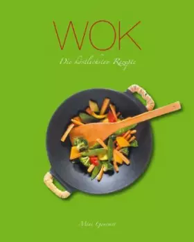 Couverture du produit · Wok: Die köstlichsten Rezepte