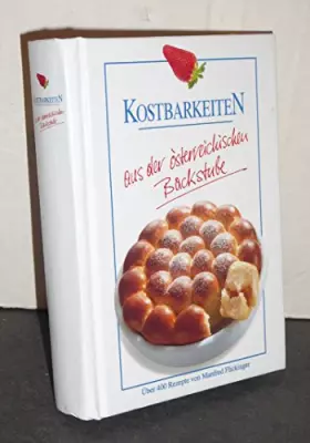 Couverture du produit · Kostbarkeiten aus der österreichischen Backstube [Pappbilderbuch] Flickinger, Manfred