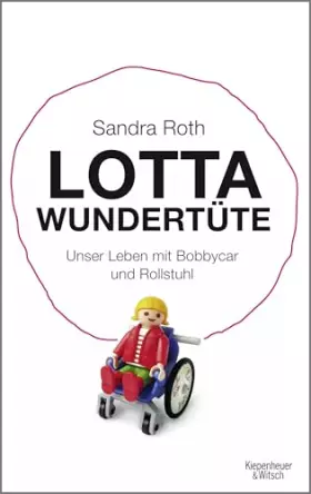 Couverture du produit · Lotta Wundertüte: Unser Leben mit Bobbycar und Rollstuhl