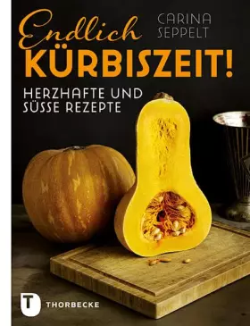 Couverture du produit · Endlich Kürbiszeit!: Herzhafte und süße Rezepte