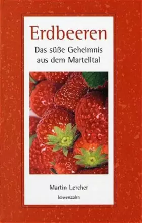 Couverture du produit · Erdbeeren: Das süße Geheimnis aus dem Martelltal