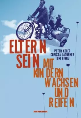 Couverture du produit · Eltern sein mit Kindern wachsen und reifen
