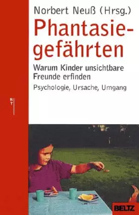 Couverture du produit · Phantasiegefährten - warum Kinder unsichtbare Freunde erfinden (Beltz Taschenbuch / Ratgeber)