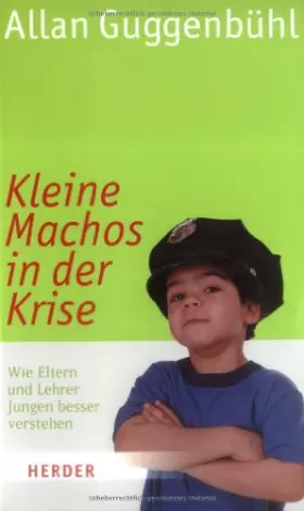 Couverture du produit · Kleine Machos in der Krise: Wie Eltern und Lehrer Jungen besser verstehen