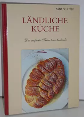 Couverture du produit · Ländliche Küche [Gebundene Ausgabe] Anna Scheffer
