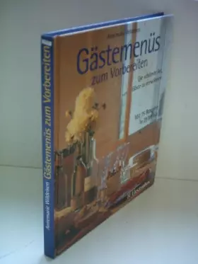 Couverture du produit · Gästemenüs zum Vorbereiten: Die schönste Art, Gäste zu verwöhnen