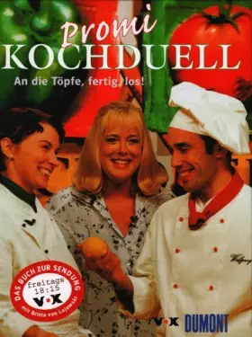 Couverture du produit · Promi-Kochduell - an die Töpfe, fertig, los! : [das Buch zur Sendung mit Britta von Lojewski]