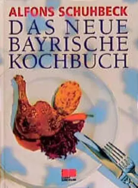 Couverture du produit · Das neue bayrische Kochbuch (Kochen - Die neue grosse Schule)