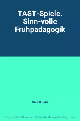 Couverture du produit · TAST-Spiele. Sinn-volle Frühpädagogik