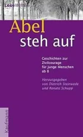 Couverture du produit · Abel steh auf. Geschichten zur Zivilcourage für junge Menschen ab 8 Jahren