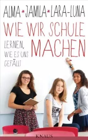Couverture du produit · Wie wir Schule machen: Lernen, wie es uns gefällt